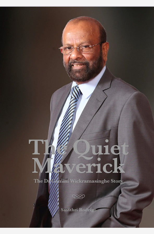 Book cover of The Quiet Maverick: The Dr. Gamini Wickramasinghe Story by Savithri Rodrigo at Wild and the Sage, Galle, Sri Lanka