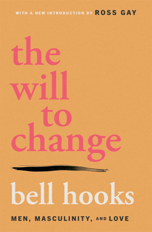 Book cover of The Will to Change : Men, Masculinity, and Love by bell hooks at Wild and the Sage, Galle, Sri Lanka