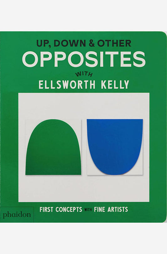 Book cover of Up, Down & Other Opposites : With Ellsworth Kelly by Phaidon Editors at Wild and the Sage, Galle, Sri Lanka