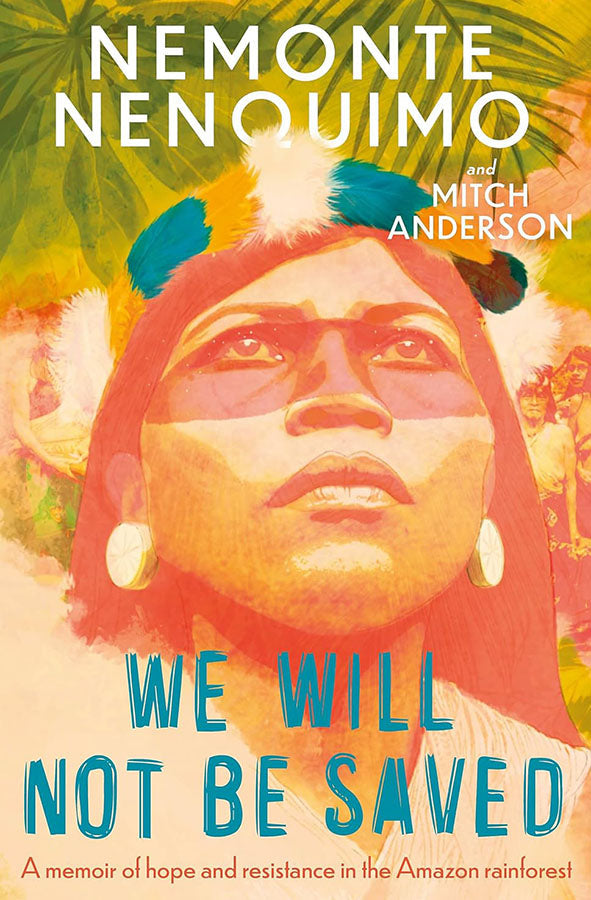 Book cover of We Will Not Be Saved by Nemonte Nenquimo at Wild and the Sage, Galle, Sri Lanka