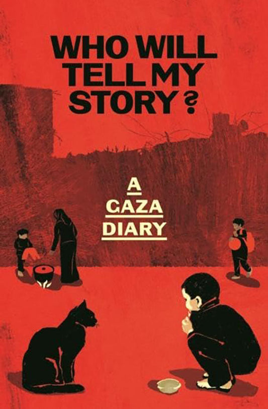 Book cover of Who Will Tell My Story? : A Gaza Diary by Anonymous at Wild and the Sage, Galle, Sri Lanka