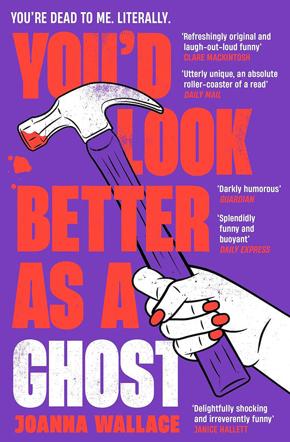 Book cover of You‚Äö√Ñ√¥d Look Better as a Ghost by Joanna Wallace at Wild and the Sage, Galle, Sri Lanka