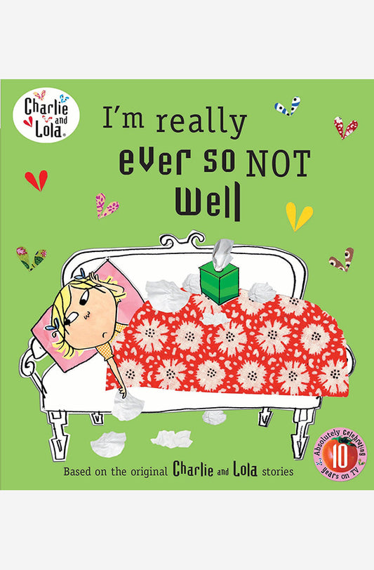 Charlie and Lola - I'm Really Ever So Not Well