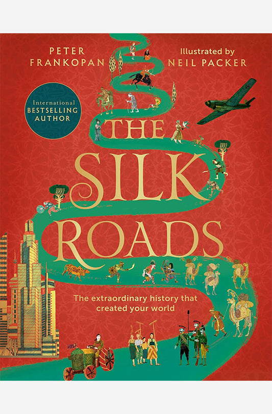 The Silk Roads Illustrated Edition