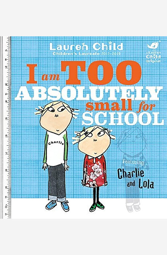 Charlie and Lola - I am too Absolutely Small for School