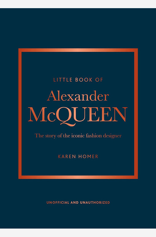 Little Book of Alexander McQueen : The story of the iconic brand