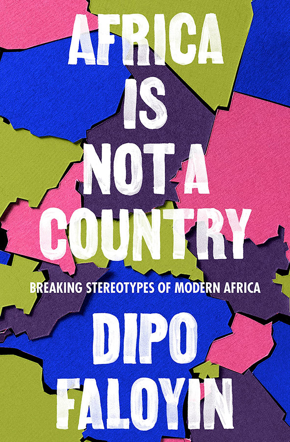Book cover of Africa Is Not A Country by Dipo Faloyin at Wild and the Sage, Galle, Sri Lanka