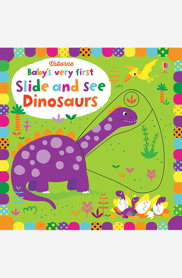 Book cover of Baby's Very First Slide and See Dinosaurs by Fiona Watt at Wild and the Sage, Galle, Sri Lanka