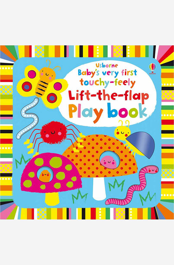Book cover of Baby's Very First Touchy-Feely Lift-the-Flap Play Book by Fiona Watt at Wild and the Sage, Galle, Sri Lanka