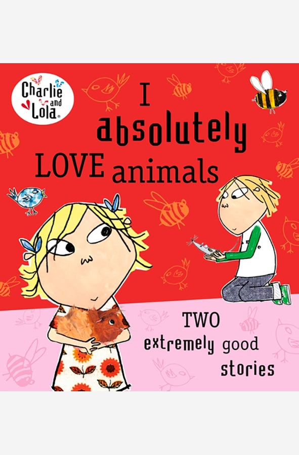 Book cover of Charlie and Lola - I Absolutely Love Animals by Lauren Child at Wild and the Sage, Galle, Sri Lanka