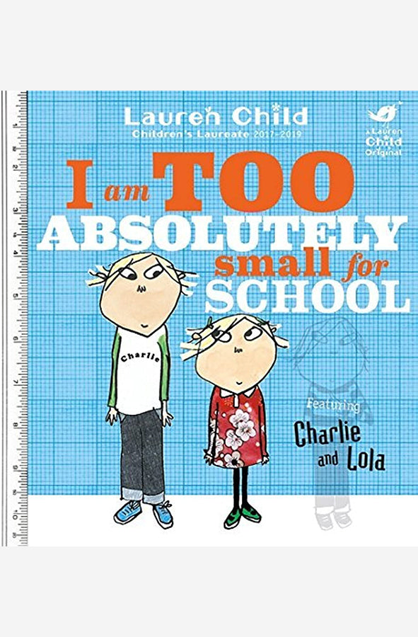 Book cover of Charlie and Lola - I am too Absolutely Small for School by Lauren Child at Wild and the Sage, Galle, Sri Lanka