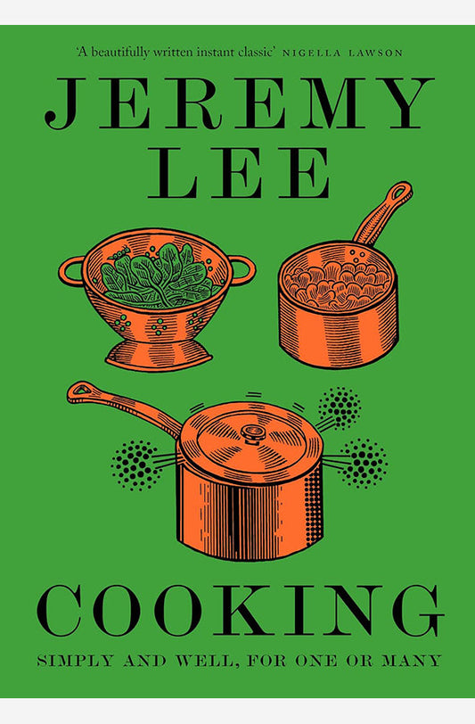 Book cover of Cooking : Simply and Well, for One or Many by Jeremy Lee at Wild and the Sage, Galle, Sri Lanka