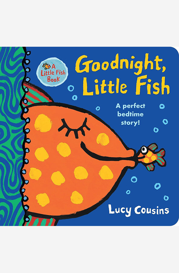 Book cover of Goodnight, Little Fish by Lucy Cousins at Wild and the Sage, Galle, Sri Lanka