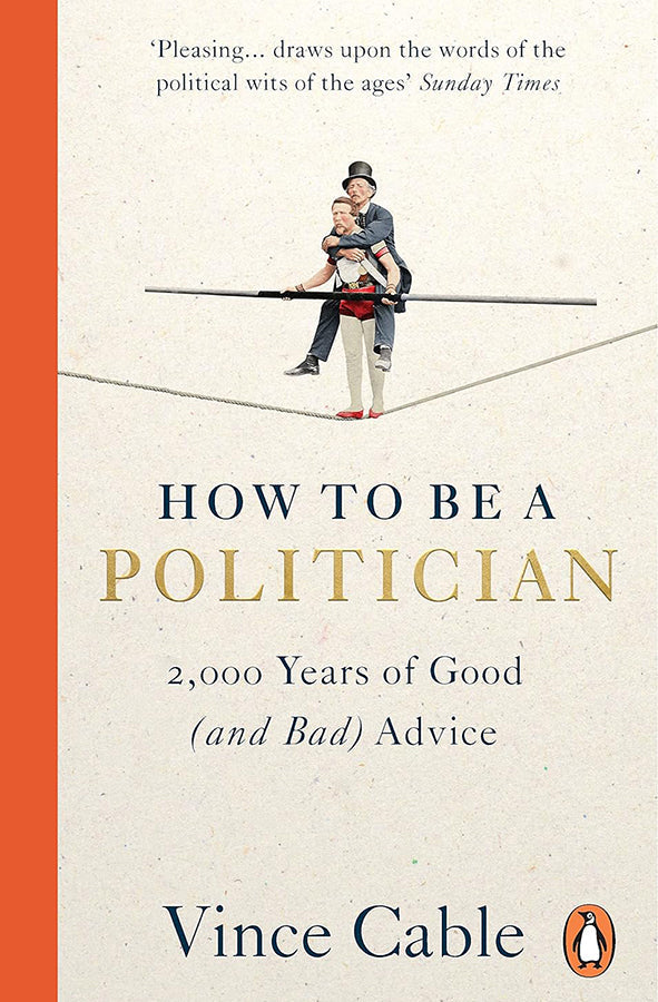 Book cover of How to be a Politician : 2,000 Years of Good (and Bad) Advice by Vince Cable at Wild and the Sage, Galle, Sri Lanka