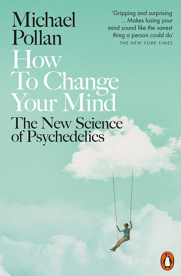 Book cover of How to Change Your Mind by Michael Pollan at Wild and the Sage, Galle, Sri Lanka