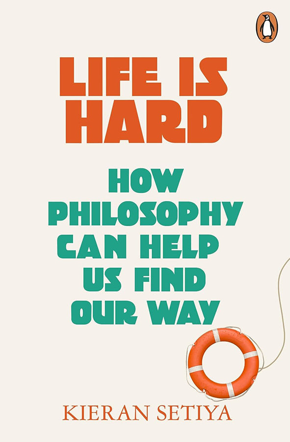Book cover of Life Is Hard: How Philosophy Can Help Us Find Our Way by Kieran Setiya at Wild and the Sage, Galle, Sri Lanka