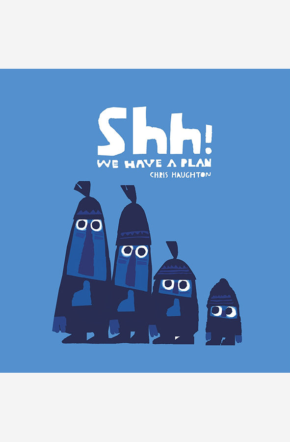 Book cover of Shh! We Have A Plan by Chris Haughton at Wild and the Sage, Galle, Sri Lanka