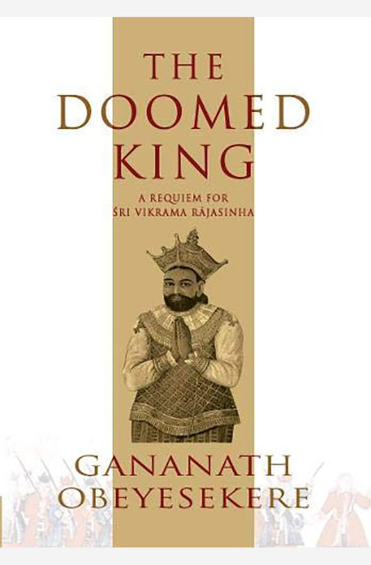 Book cover of The Doomed King by Gananath Obeyesekere at Wild and the Sage, Galle, Sri Lanka