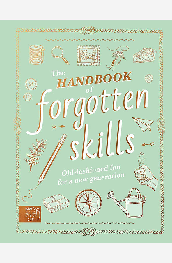 Book cover of The Handbook of Forgotten Skills: Old fashioned fun for a new generation by Natalie Crowley at Wild and the Sage, Galle, Sri Lanka