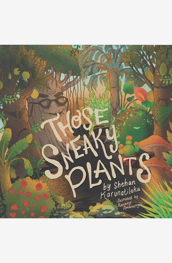 Book cover of Those Sneaky Plants by Shehan Karunatilaka at Wild and the Sage, Galle, Sri Lanka