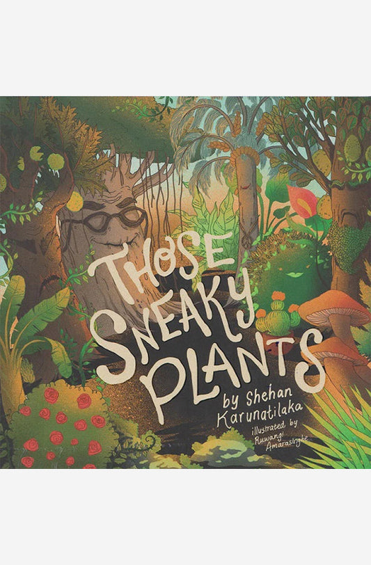 Book cover of Those Sneaky Plants by Shehan Karunatilaka at Wild and the Sage, Galle, Sri Lanka