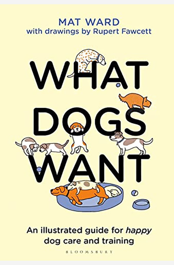 Book cover of What Dogs Want by Mat Ward at Wild and the Sage, Galle, Sri Lanka