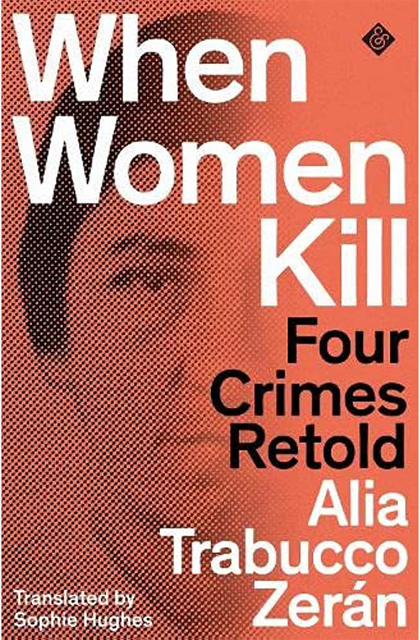 Book cover of When Women Kill by Alia Trabucco Zerain at Wild and the Sage, Galle, Sri Lanka