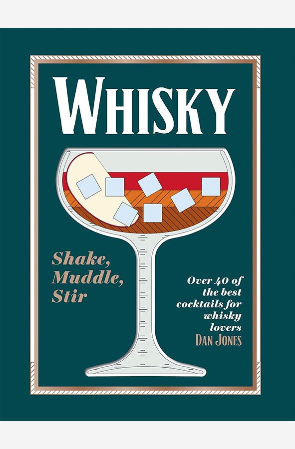 Book cover of Whisky: Shake, Muddle, Stir by Dan Jones at Wild and the Sage, Galle, Sri Lanka